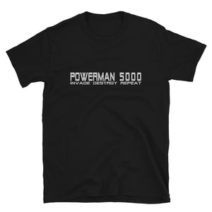 Invade, Destroy, Repeat  Unisex T-Shirt - Official Powerman 5000 Merch
